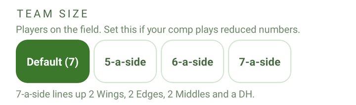 TEAM SIZE: Default (7), 5-a-side, 6-a-side, 7-a-side