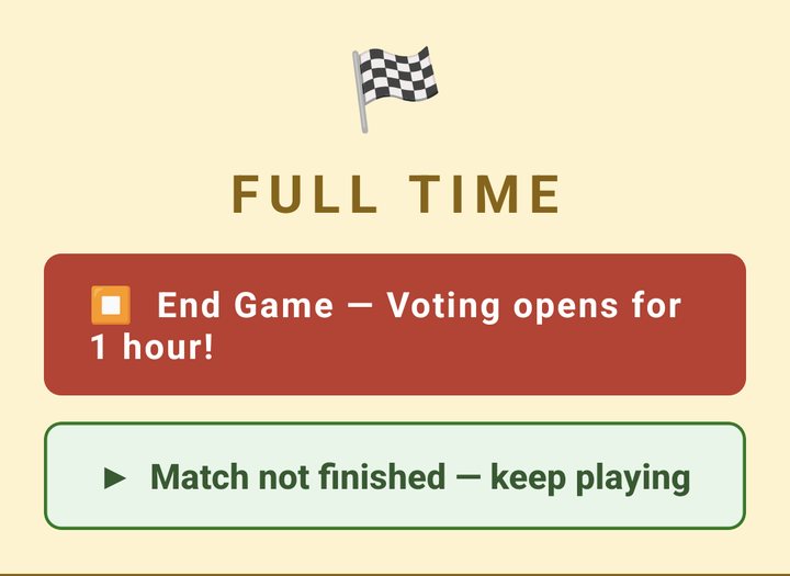 Full time: End Game, voting opens for one hour